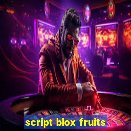 script blox fruits